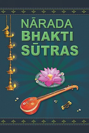 Narada Bhakti Sutras: Aphorisms on the Gospel of Divine Love cover