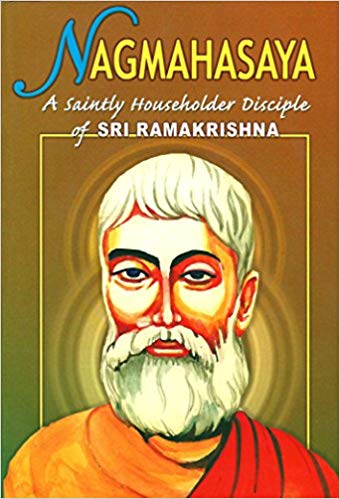 Nag Mahasaya: A Saintly Householder Disciple of Sri Ramakrishna cover