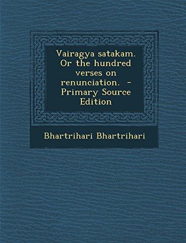 Vairagya-Satakam: The Hundred Verses on Renunciation of Bhartrihari