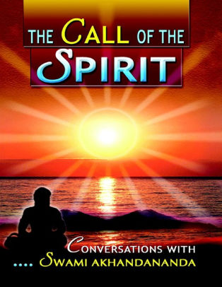 The Call of the Spirit: Conversations with Swami Akhandananda cover